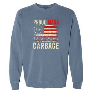 Proud Maga Garbage Make American Garbage Great Again Garment-Dyed Sweatshirt