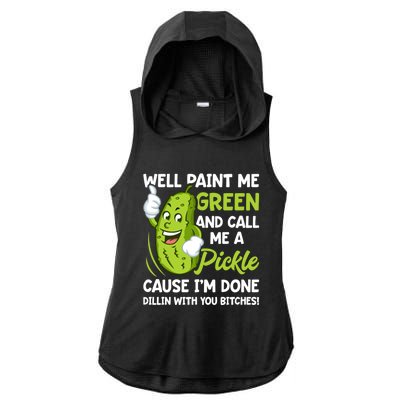 Paint Me Green And Call Me A Pickle Bitches Funny Ladies PosiCharge Tri-Blend Wicking Draft Hoodie Tank