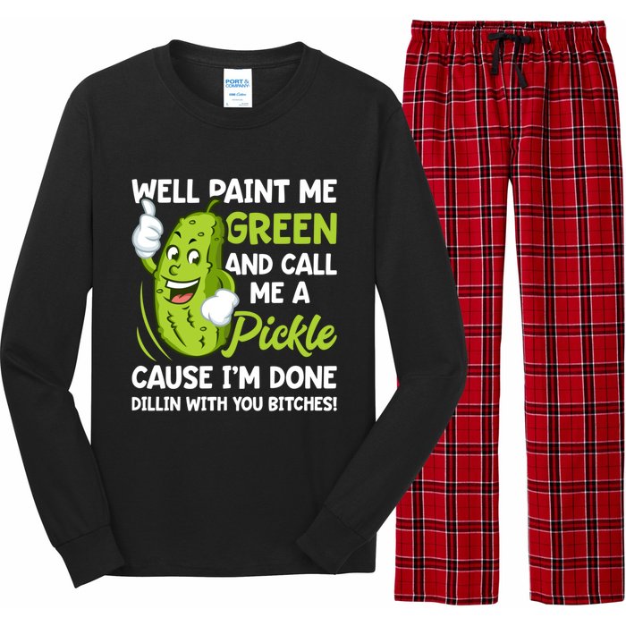 Paint Me Green And Call Me A Pickle Bitches Funny Long Sleeve Pajama Set