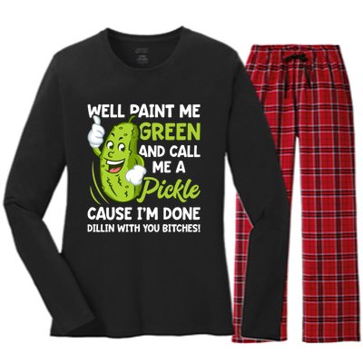 Paint Me Green And Call Me A Pickle Bitches Funny Women's Long Sleeve Flannel Pajama Set 