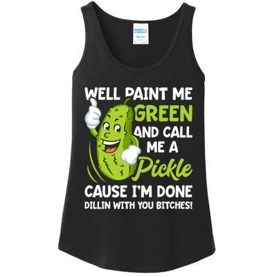 Paint Me Green And Call Me A Pickle Bitches Funny Ladies Essential Tank