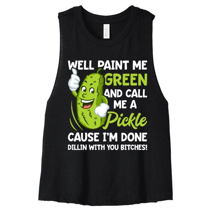 Paint Me Green And Call Me A Pickle Bitches Funny Women's Racerback Cropped Tank