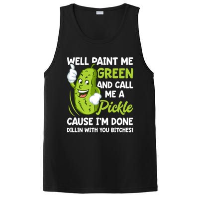 Paint Me Green And Call Me A Pickle Bitches Funny PosiCharge Competitor Tank