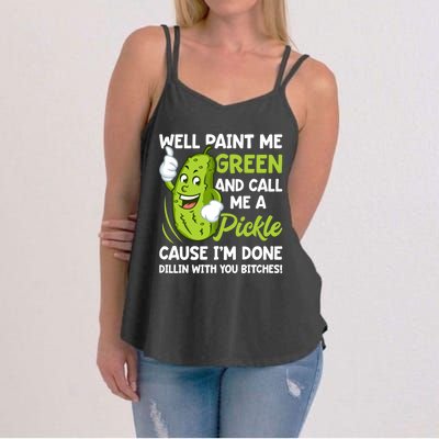 Paint Me Green And Call Me A Pickle Bitches Funny Women's Strappy Tank