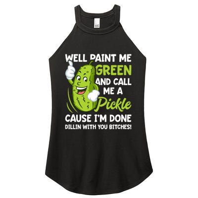 Paint Me Green And Call Me A Pickle Bitches Funny Women's Perfect Tri Rocker Tank