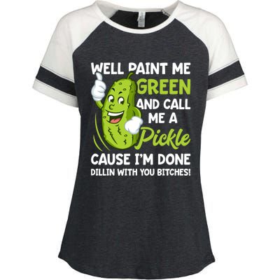 Paint Me Green And Call Me A Pickle Bitches Funny Enza Ladies Jersey Colorblock Tee