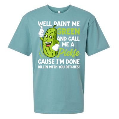 Paint Me Green And Call Me A Pickle Bitches Funny Sueded Cloud Jersey T-Shirt