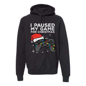 Paused My Game Christmas Gamer Xmas Premium Hoodie