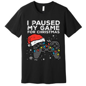 Paused My Game Christmas Gamer Xmas Premium T-Shirt