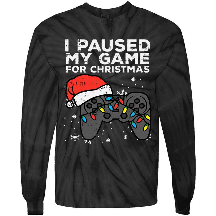 Paused My Game Christmas Gamer Xmas Tie-Dye Long Sleeve Shirt