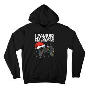 Paused My Game Christmas Gamer Xmas Tall Hoodie