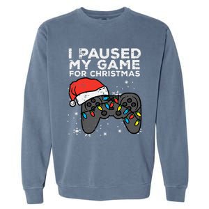 Paused My Game Christmas Gamer Xmas Garment-Dyed Sweatshirt