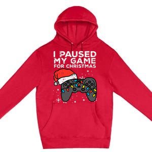 Paused My Game Christmas Gamer Xmas Premium Pullover Hoodie