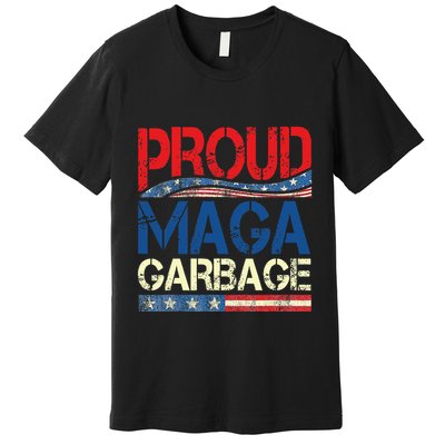 Proud Maga Garbage Trump Supporter Premium T-Shirt
