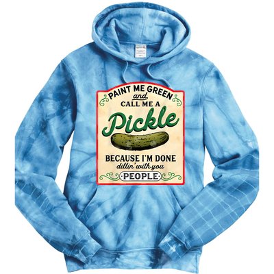 Paint Me Green And Call Me A Pickle Tie Dye Hoodie