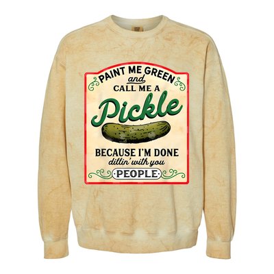 Paint Me Green And Call Me A Pickle Colorblast Crewneck Sweatshirt