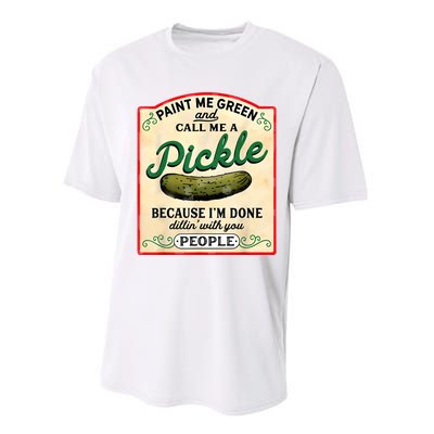 Paint Me Green And Call Me A Pickle Performance Sprint T-Shirt