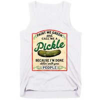 Paint Me Green And Call Me A Pickle Tank Top