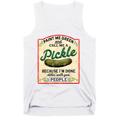 Paint Me Green And Call Me A Pickle Tank Top