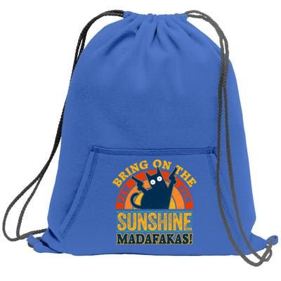 Pew Madafakas Gift Vintage Cats Tops Bring On The Sunshine Gift Sweatshirt Cinch Pack Bag