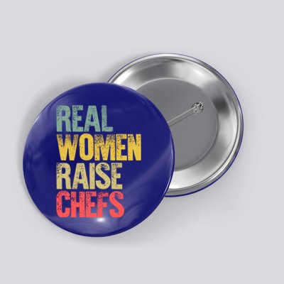 Proud Mom Gift Real Raise Chefs Gift Button