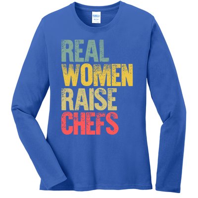 Proud Mom Gift Real Raise Chefs Gift Ladies Long Sleeve Shirt