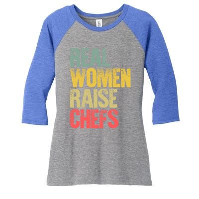 Proud Mom Gift Real Raise Chefs Gift Women's Tri-Blend 3/4-Sleeve Raglan Shirt