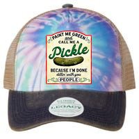 Paint Me Green And Call Me A Pickle Legacy Tie Dye Trucker Hat