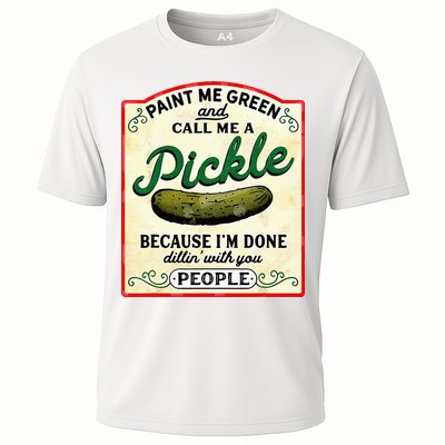 Paint Me Green And Call Me A Pickle Performance Shirt