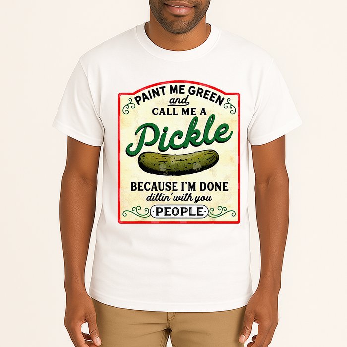 Paint Me Green And Call Me A Pickle Tall T-Shirt