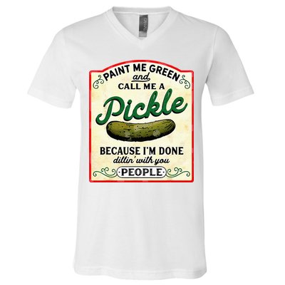 Paint Me Green And Call Me A Pickle V-Neck T-Shirt