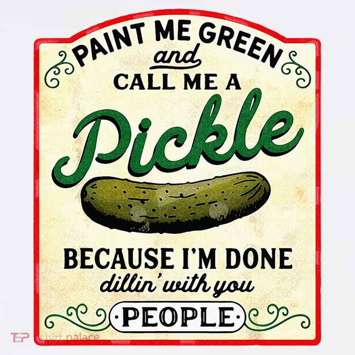 Paint Me Green And Call Me A Pickle Mug