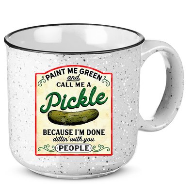 Paint Me Green And Call Me A Pickle 15oz Campfire Ceramic Mug