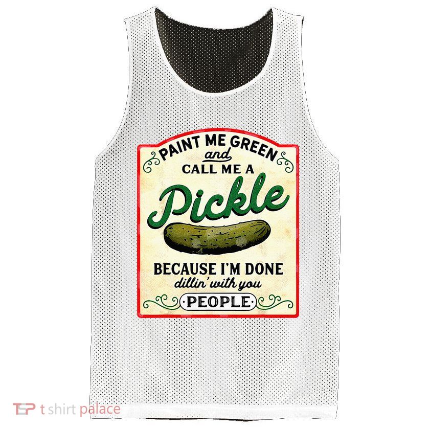 Paint Me Green And Call Me A Pickle Mesh Reversible Basketball Jersey Tank