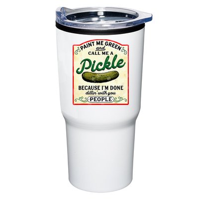 Paint Me Green And Call Me A Pickle Tumbler