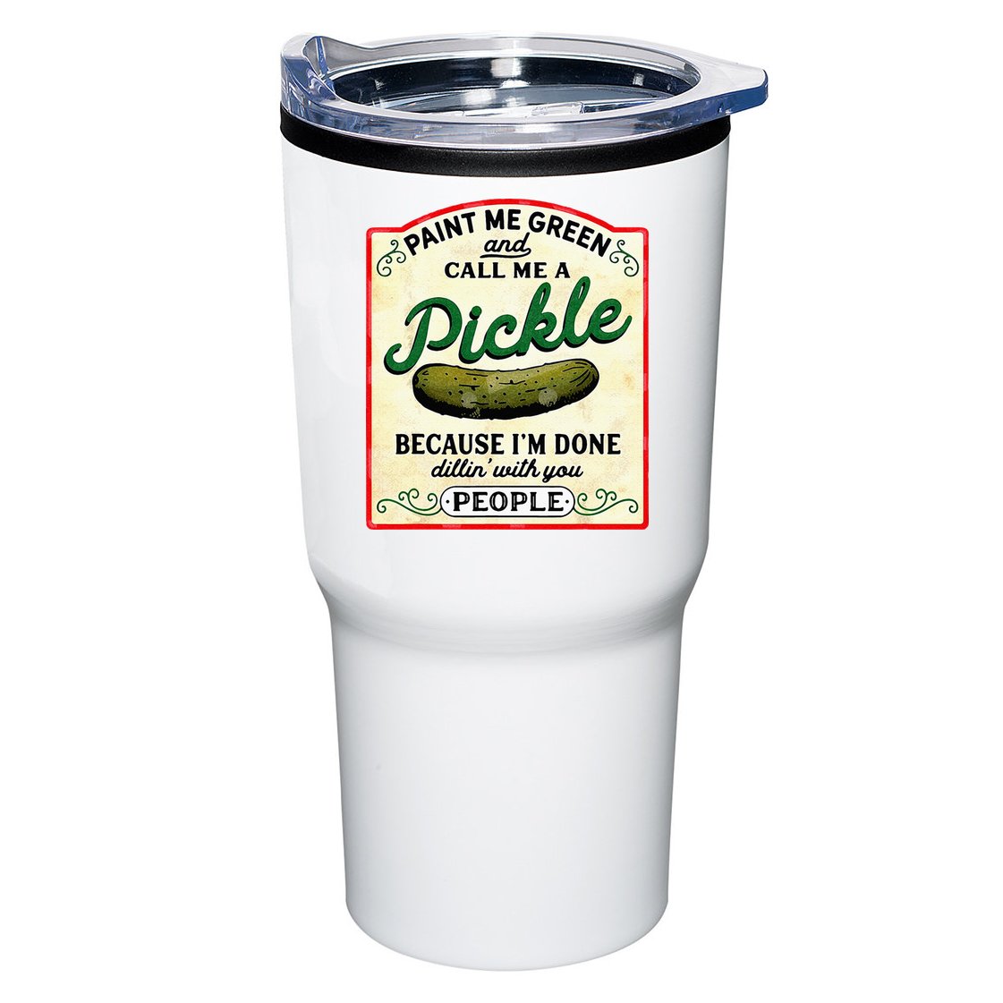 Paint Me Green And Call Me A Pickle Tumbler