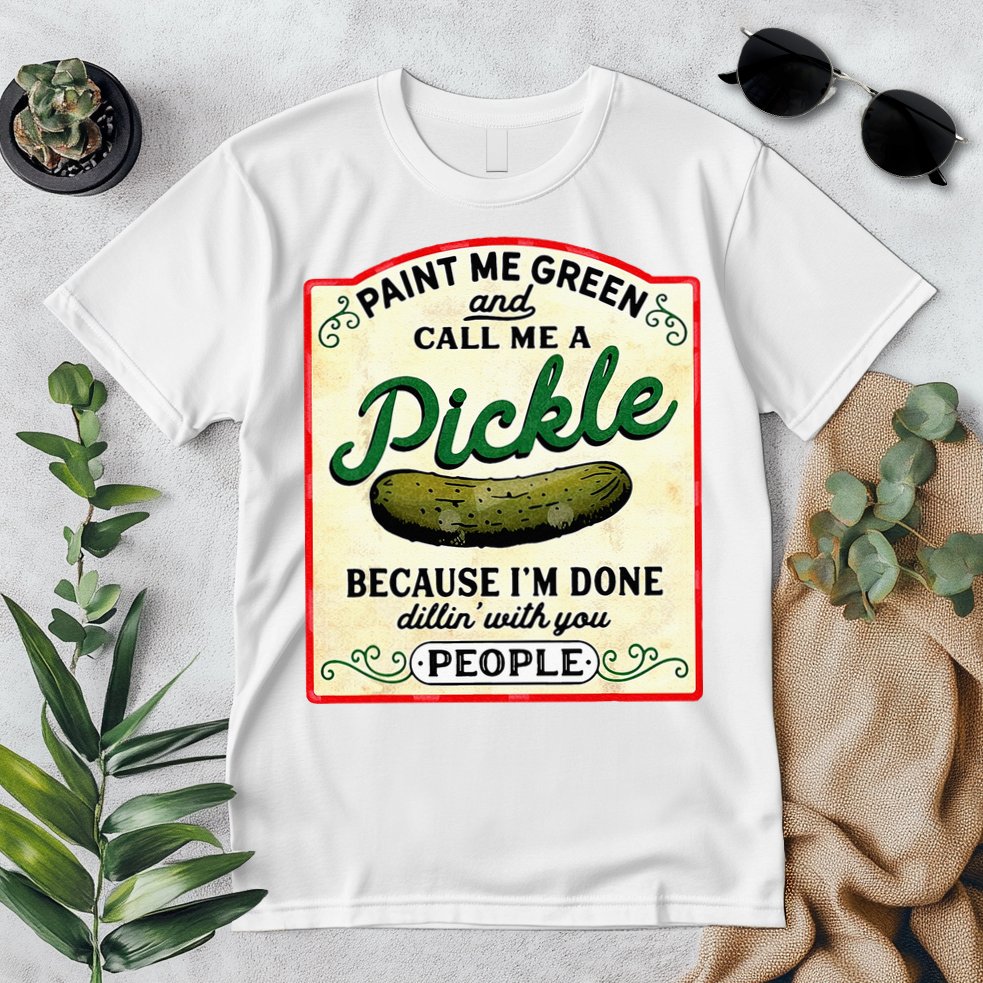 Paint Me Green And Call Me A Pickle Premium T-Shirt
