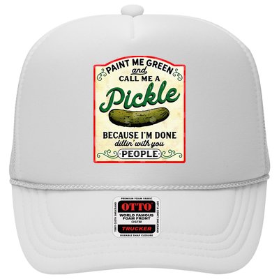 Paint Me Green And Call Me A Pickle Trucker Hat