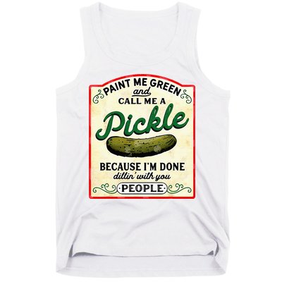Paint Me Green And Call Me A Pickle Tank Top