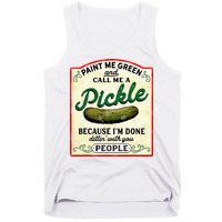 Paint Me Green And Call Me A Pickle Tank Top