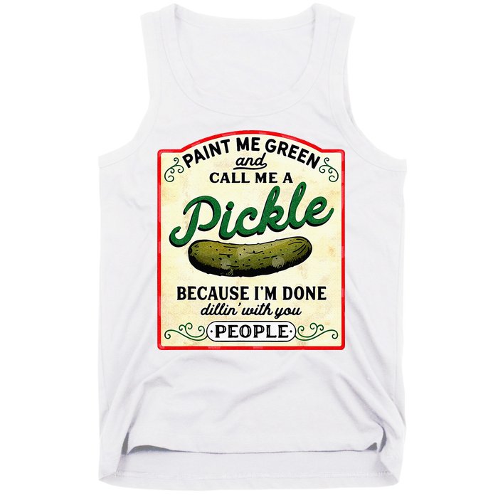 Paint Me Green And Call Me A Pickle Tank Top