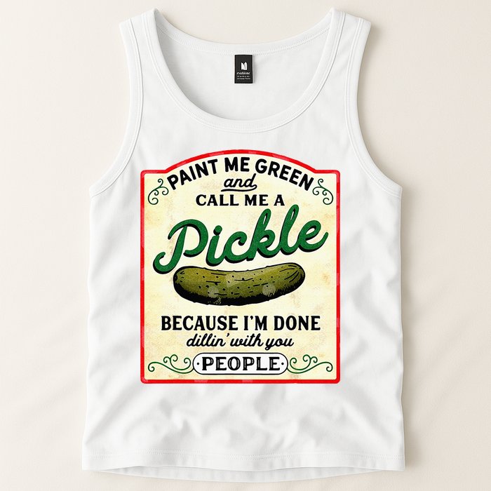Paint Me Green And Call Me A Pickle Tank Top