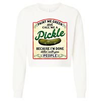 Paint Me Green And Call Me A Pickle Cropped Pullover Crew