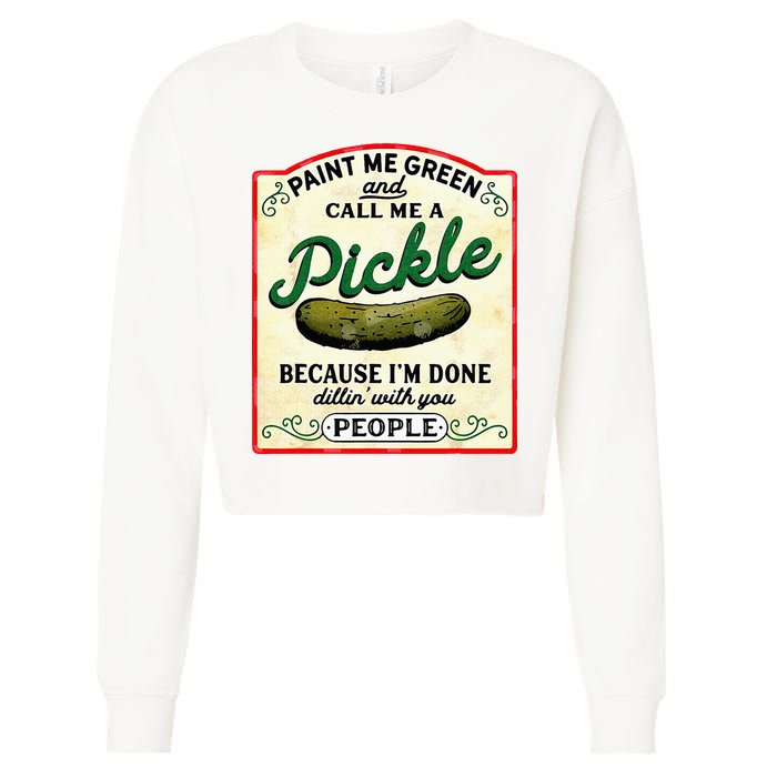Paint Me Green And Call Me A Pickle Cropped Pullover Crew