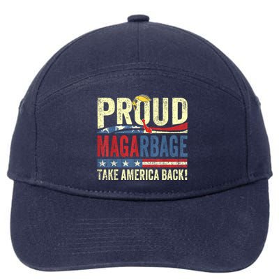 Proud Maga Garbage Proud To Be Garbage Trump Supporters 7-Panel Snapback Hat