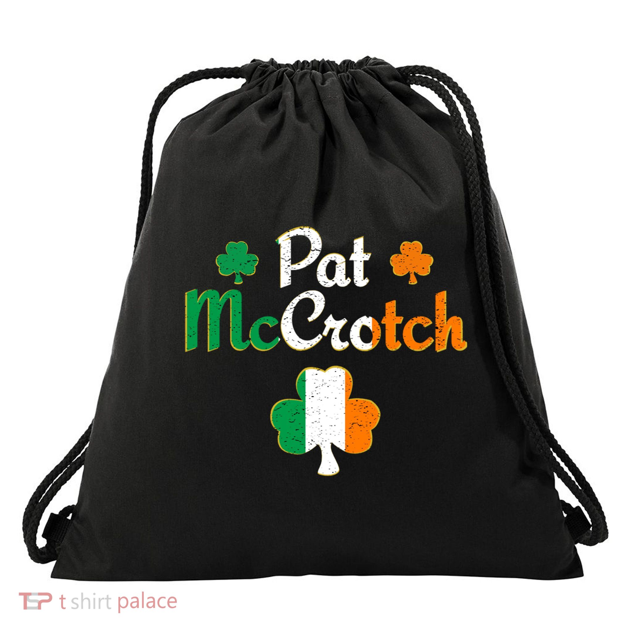Pat Mccrotch Gift Funny St Patrick's Day Shamrock Irish Gift Drawstring Bag