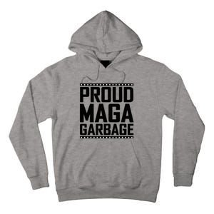 Proud Maga Garbage Trump Vance Supporter 2024 Tall Hoodie