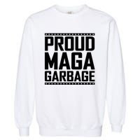 Proud Maga Garbage Trump Vance Supporter 2024 Garment-Dyed Sweatshirt