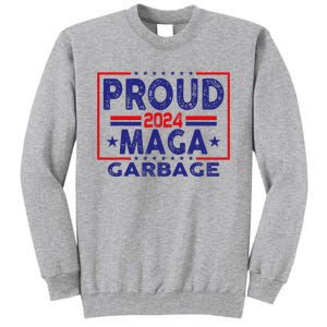 Proud Maga Garbage Trump Vance 2024 Funny Political Satire Tall Sweatshirt