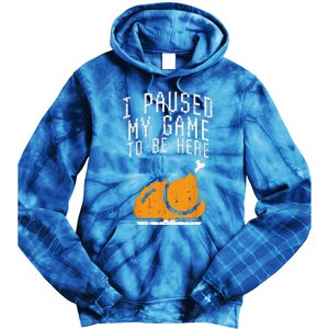 Paused My Game To Be Here Turkey Thanksgiving Gamer Funny Tie Dye Hoodie